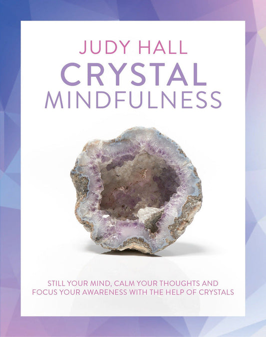 Earthstore® Crystal Mindfulness by Judy Hall