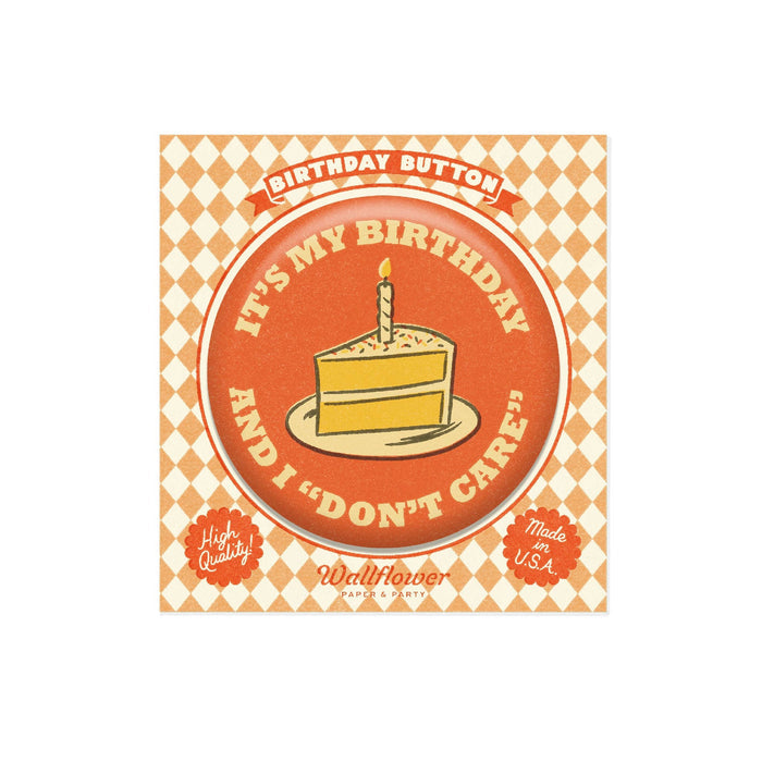 I "don't care" Birthday Button